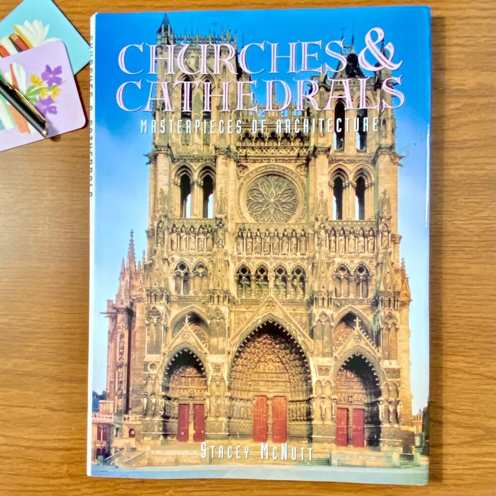 Churches & Cathedrals: Masterpieces of Architecture by Stacey McNutt 1996 HC